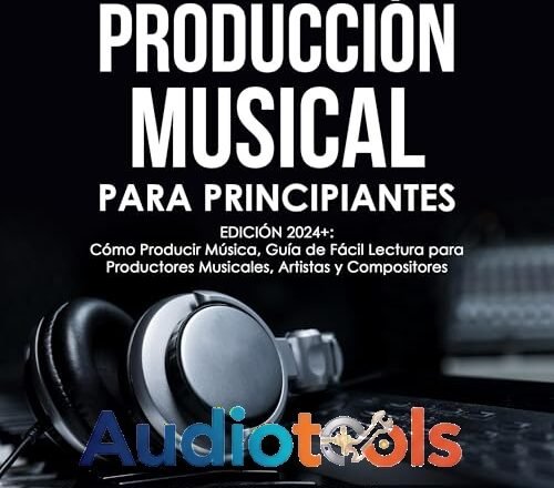Music Production para principiantes WiN-MAC Multilenguajem [2027]